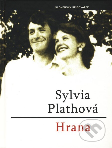 Sylvia Plath Hrana, Slovenský spisovateľ 2003, preklad: Mila Haugová
